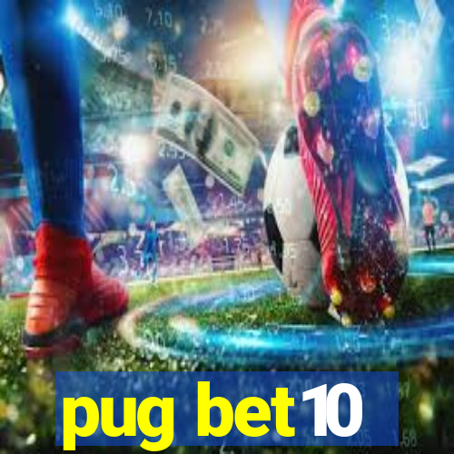 pug bet10